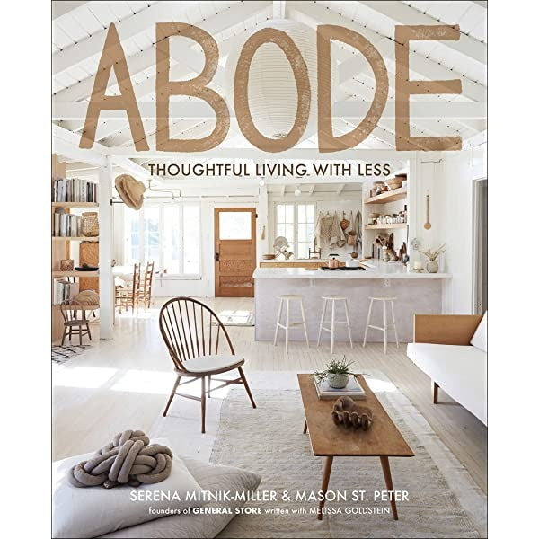 Abode: Thoughtful Living with Less